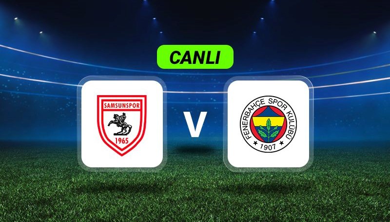 canli anlatim samsunspor fenerbahce maci y86kUOWH