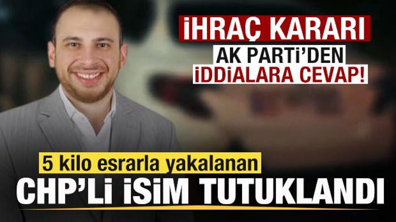 5 kilo esrarla yakalanan CHP’li isim tutuklandı İhraç kararı! AK Parti’den iddialara cevap 5 kilo esrarla yakalanan chpli isim tutuklandi ihrac karari ak partiden iddialara cevap 5f83t4Xd